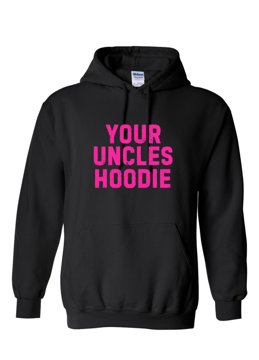 Your Uncles Hoodie- Pink